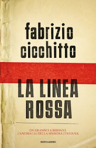La linea rossa: Da Gramsci a Bersani. L'anomalia della sinistra italiana (Saggistica)