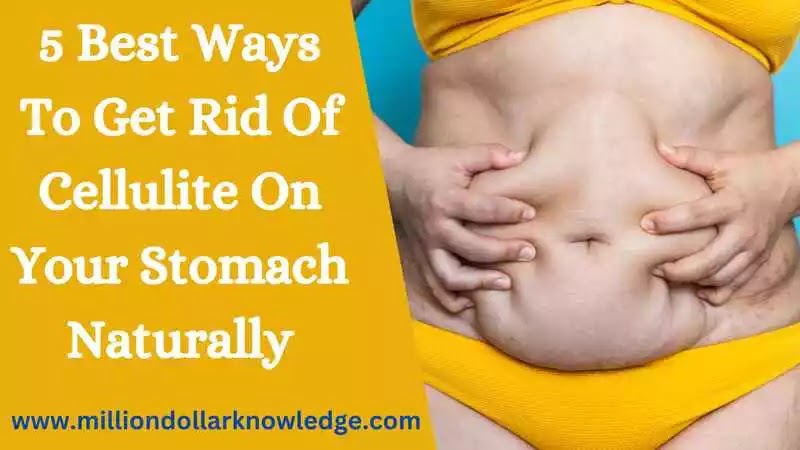 How to get rid of cellulite on stomach