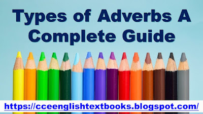 Types of Adverbs A Complete Guide