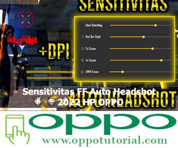 Sensitivitas FF Auto Headshot 2022 HP OPPO