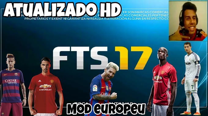 FTS 17 atualizado - MOD europeu para celulares Android (download) 