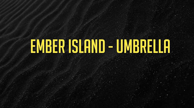  Ember Island - Umbrella Ringtone