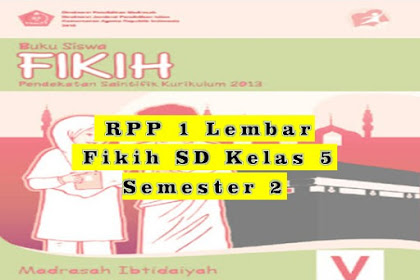 Download RPP 1 Lembar Fikih SD/MI Kelas 5 Semester 2 Kurikulum 2013