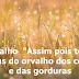 Orvalho  "Assim pois te dê Deus do orvalho dos céus, e das gorduras