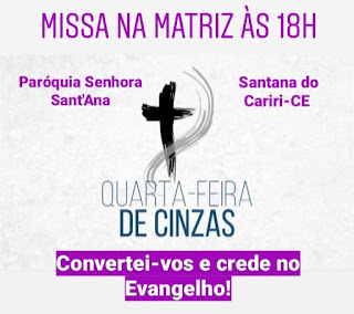 PAROQUIA DE SENHORA SANT'ANA ABRE DE FORMA OFICIAL CF 2020 COM A TRADICIONAL MISSA DAS CINZAS