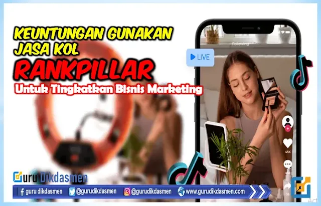 Keuntungan menggunakan jasa KOL Rankpillar untuk meningkatkan bisnis marketing penjualan