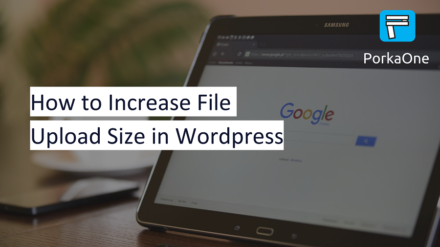 How to Increase File Upload Size in Wordpress