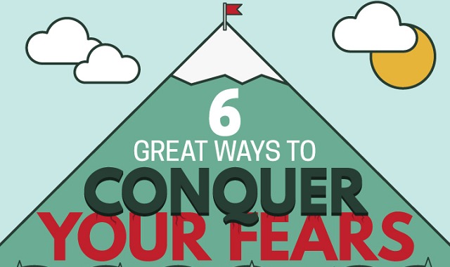 6 Great Ways to Conquer Your Fears