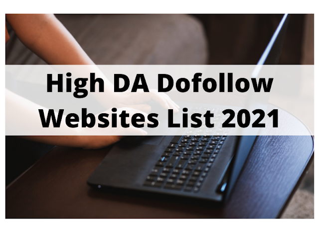 High DA Dofollow Websites List 2021