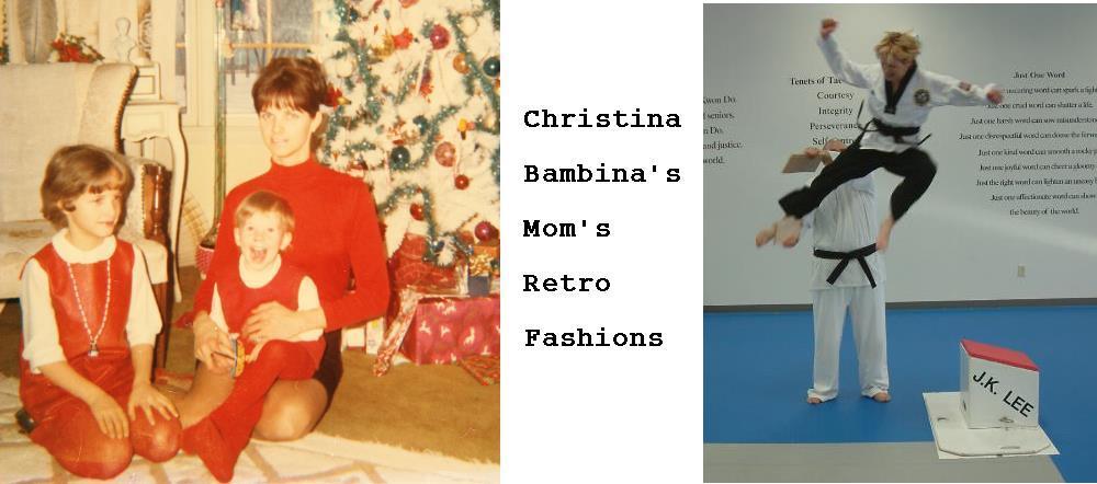 Christina Bambina's Mom's Retro Fashions