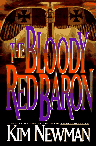 Kim Newman, The Bloody Red Baron, Vampire novels, Charlaine Harris, Southern Vampire Mysteries, Vampire books, Vampire Narrative, Gothic fiction, Gothic novels, Dark fiction, Dark novels, Horror fiction, Horror novels