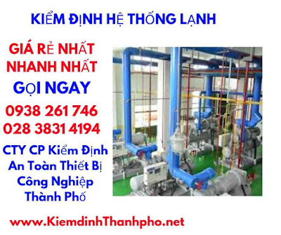 thời gian kiểm định hệ thống lạnh