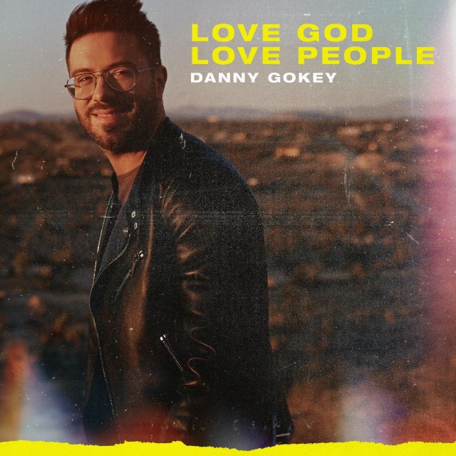 Danny Gokey Ft. Michael W. Smith–Love God Love People