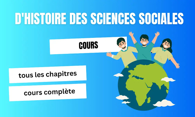 Histoire des Sciences Sociales licence 3 : Cours complète avec explication pours tous les chapitres