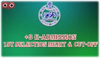 DHE Odisha: +3 (Plus Three) e-Admission First Selection Merit List and Cut Off Mark