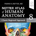 Netter Atlas of Human Anatomy: Classic Regional Approach