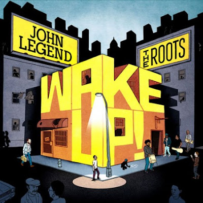 John Legend And The Roots - Wake Up! 2010