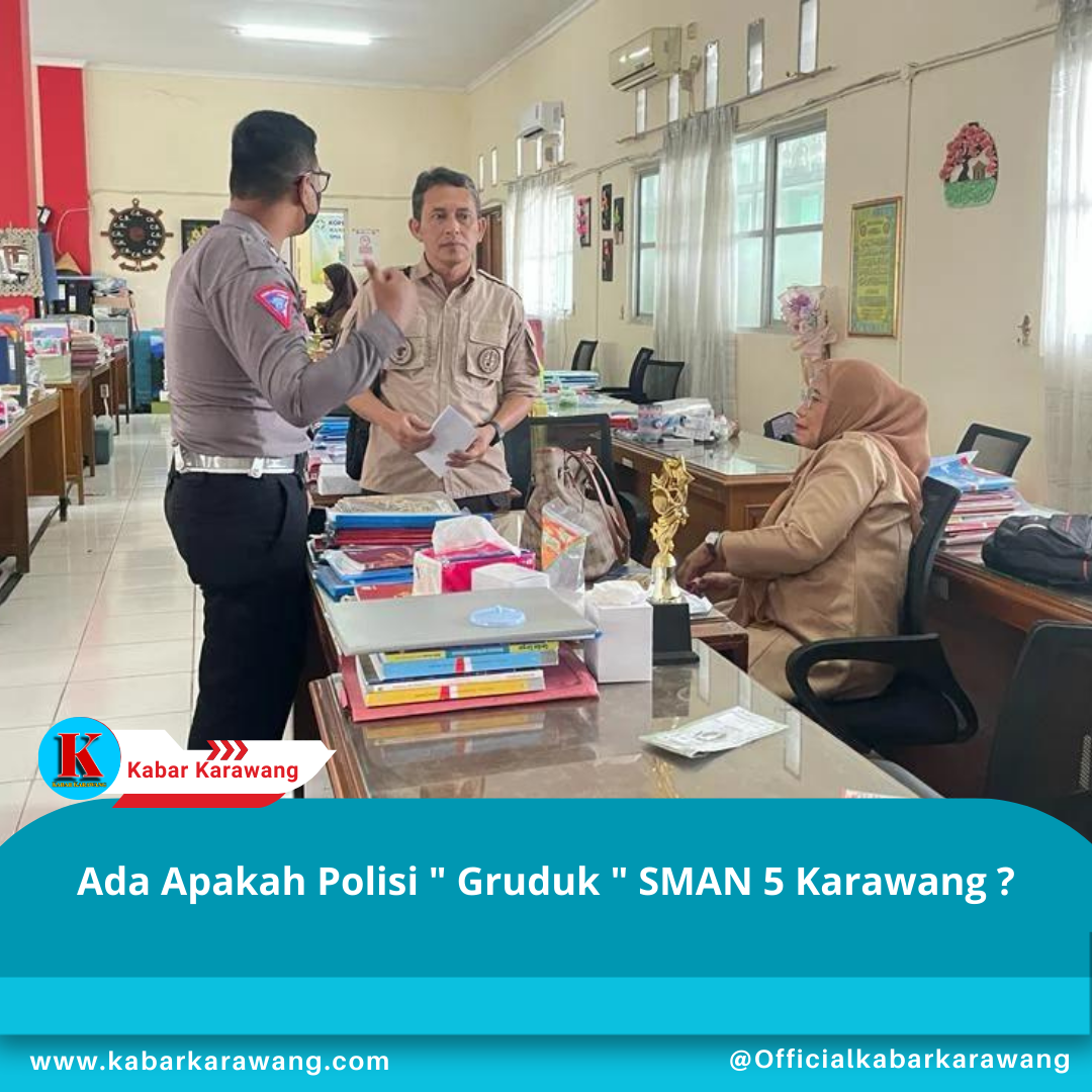 Ada Apakah Polisi " Gruduk " SMAN 5 Karawang ?