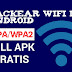 APK para Hackear Wifi WPA/WPA2 en Android. 2022