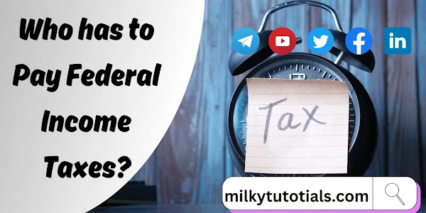 Who Has to Pay Federal Income Tax?