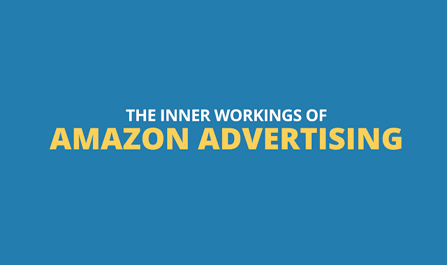 The Inner Workings of Amazon Advertising