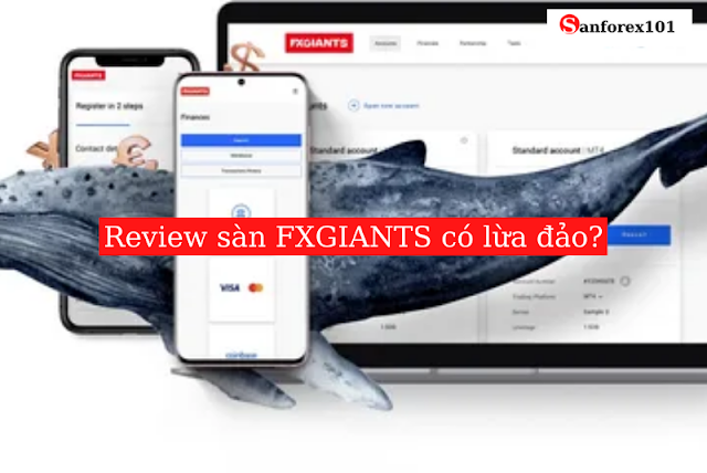 Review đánh giá sàn FXGIANTS có lừa đảo không?