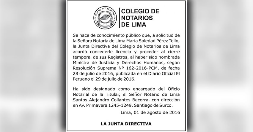 COMUNICADO COLEGIO DE NOTARIOS DE LIMA: Licencia Temporal Notaría de Lima María Soledad Pérez Tello (R. S. N° 162-2016-PCM) www.notarios.org.pe