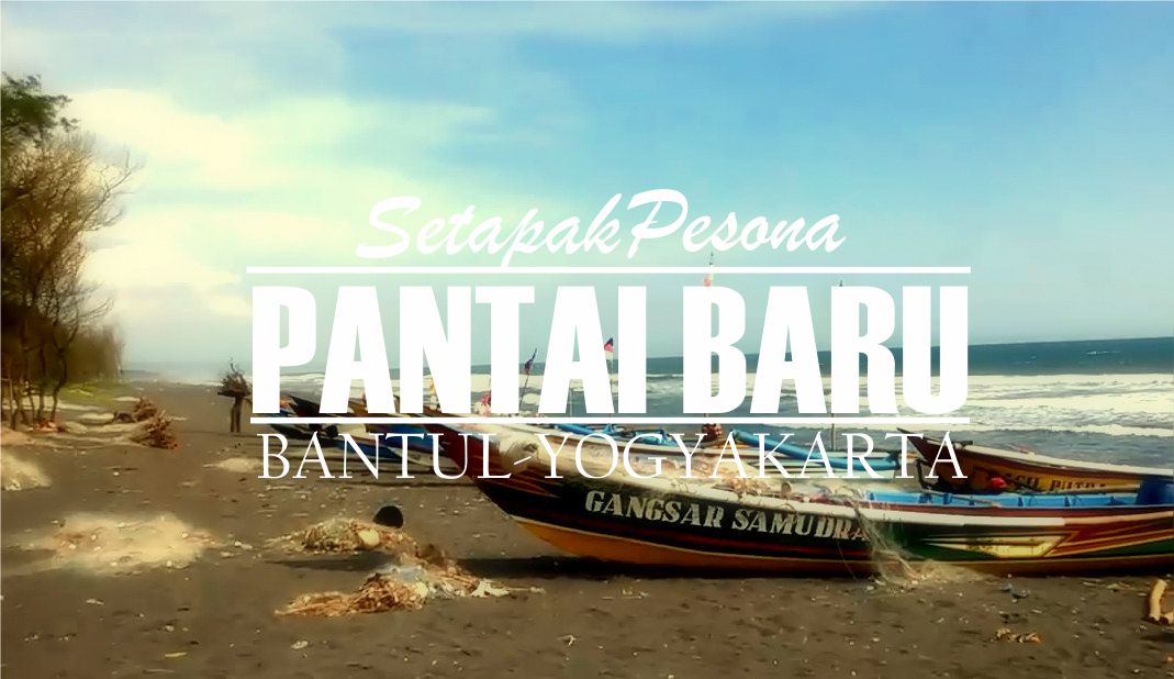 Pesona Pantai  Baru  Bantul Yogyakarta  Setapak Pesona