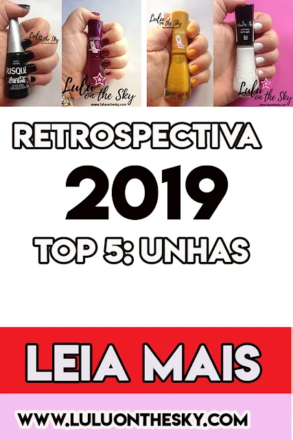 Retrospectiva: Unhas 2019