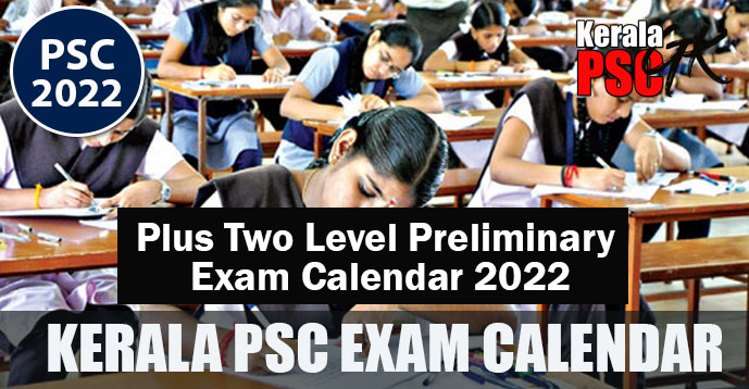 Kerala PSC | Plus Two Level Preliminary Exam Calendar 2022