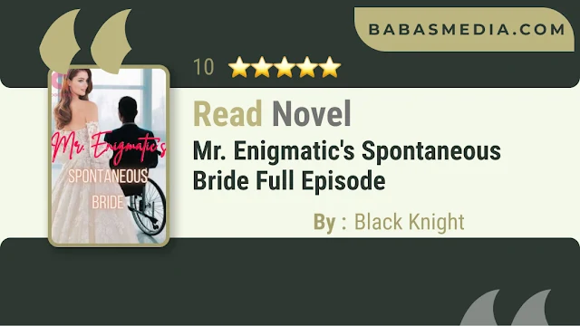 Cover Mr. Enigmatic's Spontaneous Bride Novel By Black Knight
