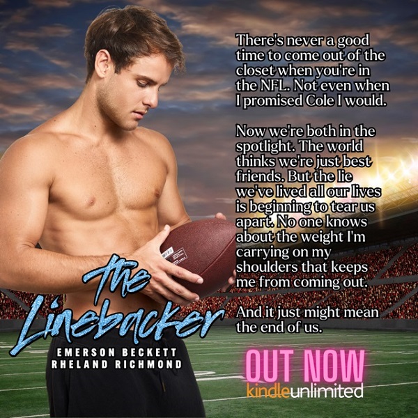 There’s never a good time to come out of the closet when you’re in the NFL. Not even when I promised Cole I would.     Now we’re both in the spotlight. The world thinks we’re just best friends. But the lie we’ve lived all our lives is beginning to tear us apart. No one knows about the weight I’m carrying on my shoulders that keeps me from coming out.     And it just might mean the end of us.