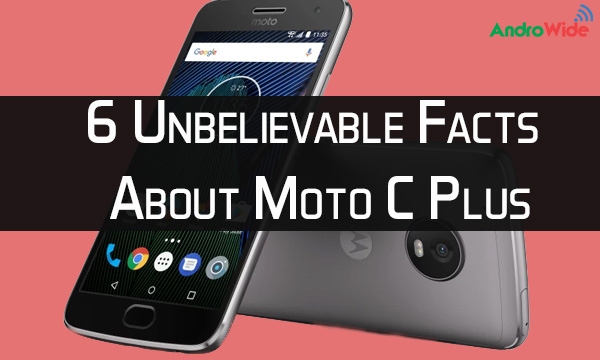 moto c plus facts