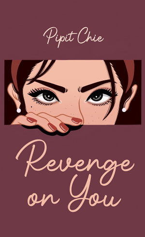 Revenge On You by Pipit Chie