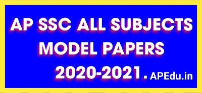 AP SSC ALL SUBJECTS MODEL PAPERS (2020-2021) & PUBLIC EXAMS PREVIOUS QUESTION PAPERS.