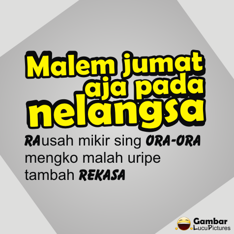  Gambar Lucu Malam Jumat versi Bahasa Jawa Terbaru Gambar 