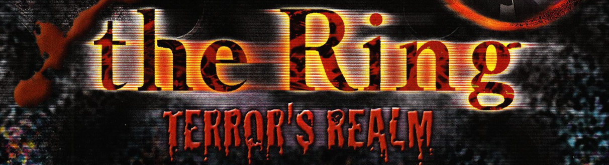 The “the Ring” Podcast — The Ring: Terror's Realm (2000) — Part 2