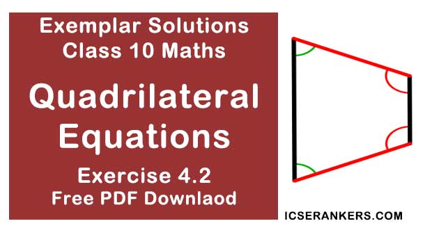 Chapter 4 Quadrilateral Equations NCERT Exemplar Solutions Exercise 4.2 Class 10 Maths