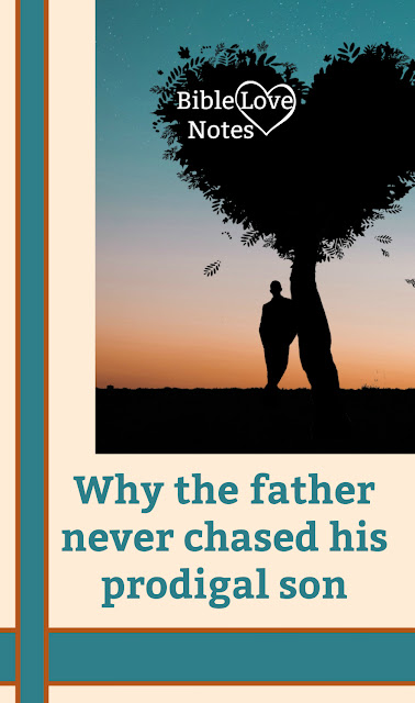 Do you know why the Father didn't chase his Prodigal son? It's an illustration of God's actions toward His prodigals. This 1-minute devotion explains