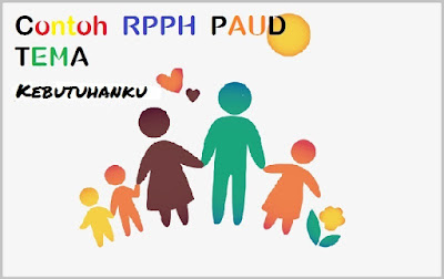 RPPH PAUD Usia 5-6 Tahun Tema Kebutuhanku Semester 1 Minggu Ke 7-10