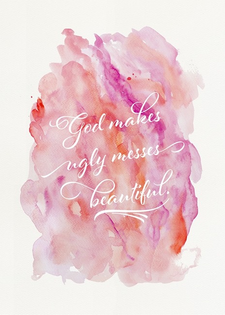 Papercraft Memories: God makes ugly messes beautiful 5x7