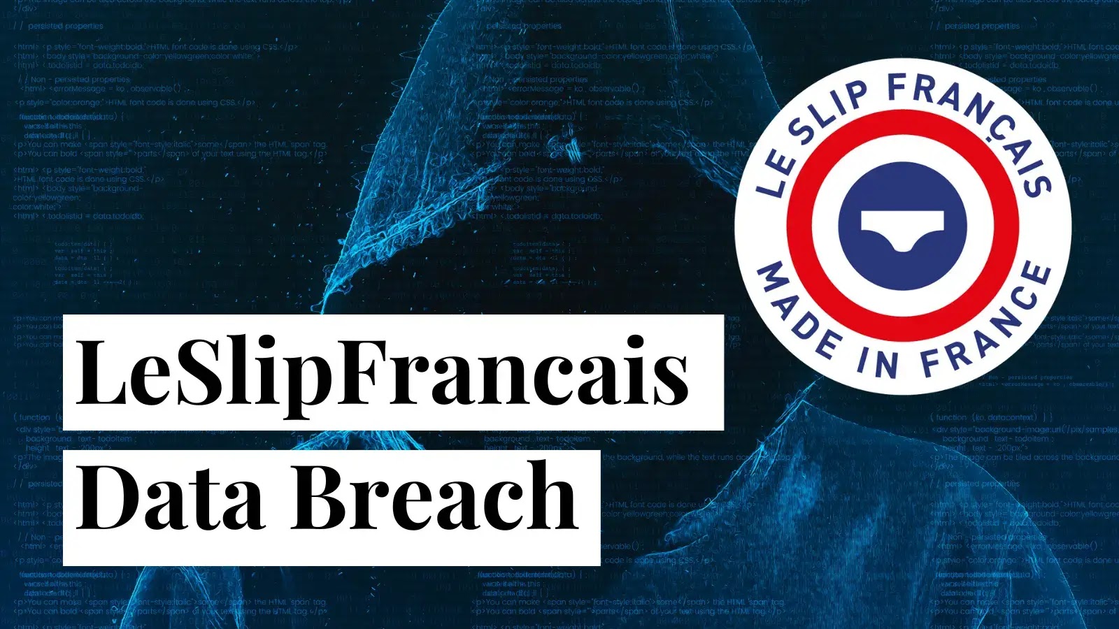 LeSlipFrancais Data Breach: Customers’ Personal Information Exposed