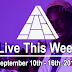 Live This Week: September 10th - 16th, 2017