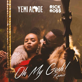 Yemi Alade Ft. Rick Ross - Oh My Gosh (Remix) [Exclusivo 2019] (Download MP3)
