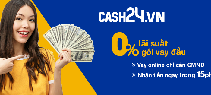 Cash24 và những thông tin cụ thể dành cho người mới tìm hiểu