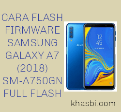 Cara Flash Samsung Galaxy A7 SM-A750GN (2018)