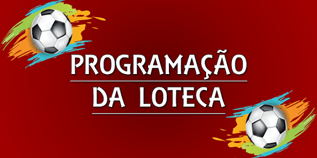 Loteca 1114 programação dos jogos da loteca