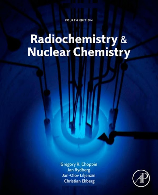 Radiochemistry and Nuclear Chemistry 4th Edition