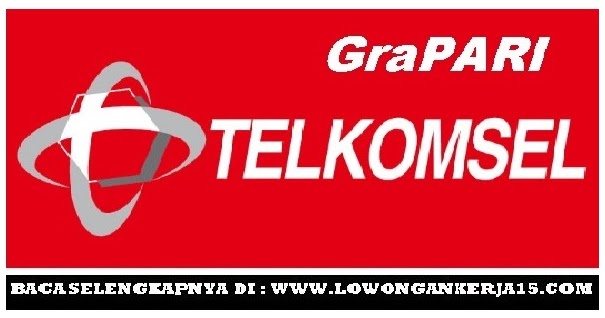 Lowongan Kerja Lowongan Kerja CSR GraPARI Telkomsel Deadline 17     April 2024