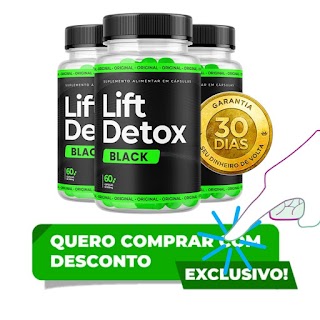 LIFT DETOX BLACK FUNCIONA? DESCUBRA TUDO SOBRE ESSE SUPLEMENTO EMAGRECEDOR INCRIVEL!